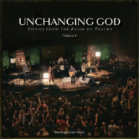 Unchanging God: Songs from the Book of Psalms, Volume 1
