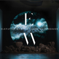 Here as is Heaven by Elevation Worship