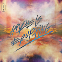 Hope Is Erupting